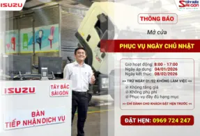 ISUZU TÂY BẮC SÀI GÒN: PHỤC VỤ BẢO DƯỠNG XE Ô TÔ XUYÊN SUỐT CẢ CHỦ NHẬT ĐẾN HẾT 08/02/2026