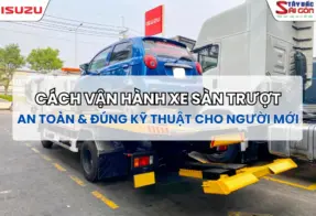 CÁCH VẬN HÀNH XE SÀN TRƯỢT AN TOÀN & ĐÚNG KỸ THUẬT CHO TÀI XẾ MỚI