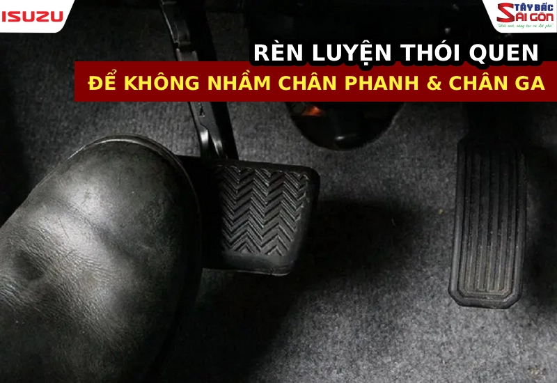 4 THÓI QUEN ĐỂ KHÔNG NHẦM CHÂN PHANH VÀ CHÂN GA