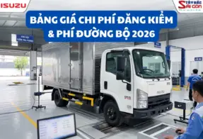 BẢNG CHI PHÍ ĐĂNG KIỂM XE TẢI, BÁN TẢI & LỆ PHÍ ĐƯỜNG BỘ CHI TIẾT 2026