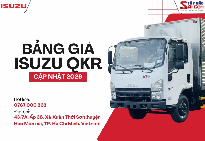 CẬP NHẬT BẢNG GIÁ XE TẢI NHỎ ISUZU QKR (THÁNG 3/2026)