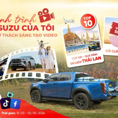 THỬ THÁCH VIDEO “HÀNH TRÌNH ISUZU CỦA TÔI” 2026