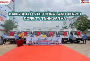 BÀN GIAO XE ĐÔNG LẠNH LÔ 6 XE QKR210 ĐẾN CÔNG TY TNHH SAN HÀ