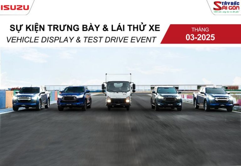 LỊCH SỰ KIỆN TRƯNG BÀY & LÁI THỬ XE ISUZU THÁNG 3 – 2025